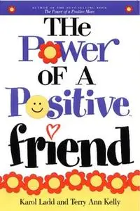 «Power of a Positive Friend GIFT» by Karol Ladd,Terry Ladd