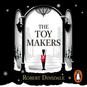 «The Toymakers» by Robert Dinsdale