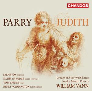 William Vann, London Mozart Players, Crouch End Festival Chorus - Charles Hubert Hastings Parry: Judith (2020)