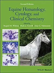 Equine Hematology, Cytology, and Clinical Chemistry, 2nd Edition