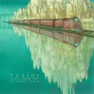 Taxídi - Dreamy Train (World Jazz Cinematic Music) (2015)