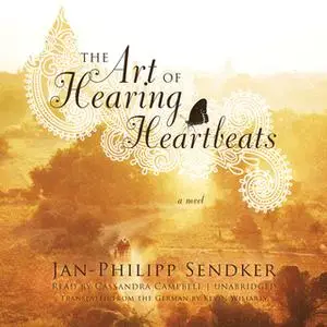 «The Art of Hearing Heartbeats» by Jan-Philipp Sendker