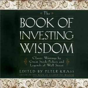 The Book of Investing Wisdom: Classic Writings by Great Stock-pickers and Legends of Wall Street  (Audiobook) (Repost)