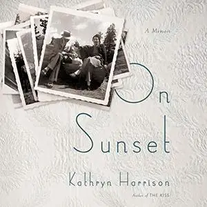 On Sunset: A Memoir [Audiobook]