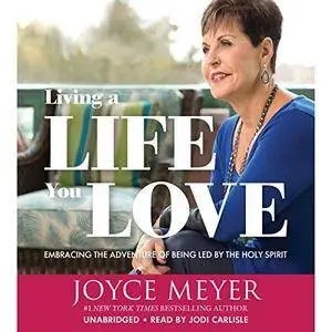 Living a Life You Love [Audiobook]