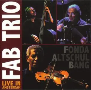 FAB Trio - Live in Amsterdam (2009)