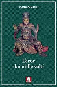 Joseph Campbell - L’eroe dai mille volti