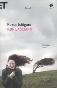 Non lasciarmi by Ishiguro Kazuo