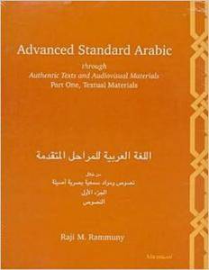 Advanced Standard Arabic through Authentic Texts and Audiovisual Materials: Part One, Textual Materials (Repost)
