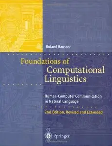 Foundations of Computational Linguistics: Human-Computer Communication in Natural Language (Repost)