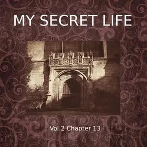 «My Secret Life, Vol. 2 Chapter 13» by Dominic Crawford Collins