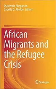 African Migrants and the Refugee Crisis