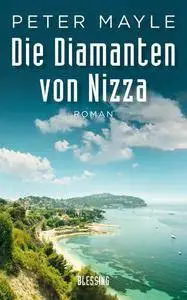 Mayle, Peter - Die Diamanten von Nizza