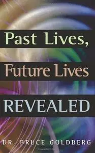 Past lives, future lives revealed (Repost)