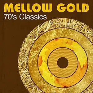 VA - Mellow Gold: 70s Classics (2019)