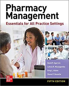 Pharmacy Management: Essentials for All Practice Settings, Fifth Edition (Repost)