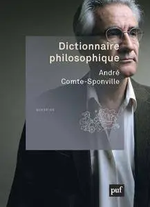 André Comte-Sponville, "Dictionnaire philosophique"