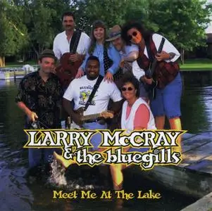 Larry McCray & The Bluegills - Meet Me At The Lake (1996)