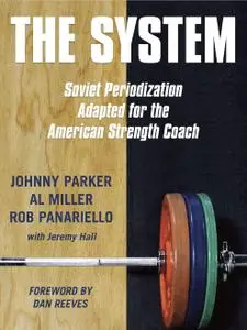 The System: Soviet Periodization Adapted for the American Strength Coach