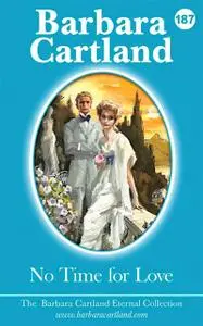«No Time for Love» by Barbara Cartland