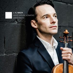 Linus Roth - Bach: Solo Violin Sonatas (2021) [Official Digital Download 24/96]