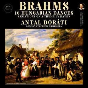 Antal Doráti & London Symphony Orchestra - Brahms: 16 Hungarian Dances, Variations on a Theme by Haydn (Remastered) (1957/2024)
