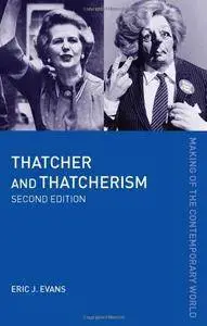 Eric J. Evans - Thatcher and Thatcherism, 2nd edition [Repost]