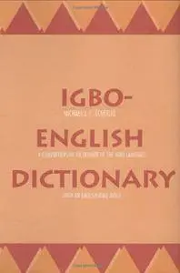 Igbo-English Dictionary : A Comprehensive Dictionary of the Igbo Language, with an English-Igbo Index