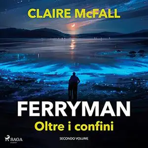 «Ferryman꞉ Oltre i confini» by Claire McFall, Donatella Rizzati