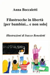 Filastrocche in libertà [per bambini… e non solo]