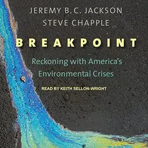 Breakpoint: Reckoning with America’s Environmental Crises [Audiobook]