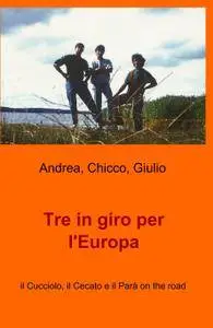 Tre in giro per lEuropa