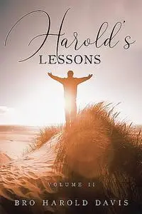 «Harold's Lessons» by Bro Harold Davis