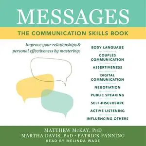 «Messages: The Communication Skills Book» by Matthew McKay,Patrick Fanning,Martha Davis