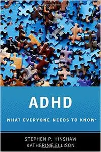 ADHD: What Everyone Needs to Know