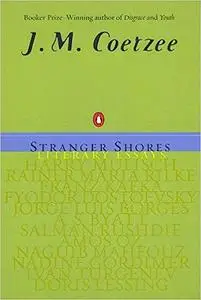 Stranger Shores: Literary Essays