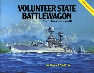 Warship Series 5: Volunteer State Battlewagon. U.S.S. Tennessee (BB-43) (Repost)