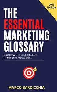 The Essential Marketing Glossary: Must-Know Terms and Definitions for Marketing Professionals