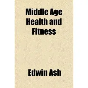 Middle Age Health and Fitness