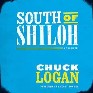 «South of Shiloh» by Chuck Logan