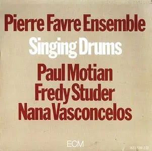 Pierre Favre Ensemble - Singing Drums (1984) {ECM 1274} [Repost]