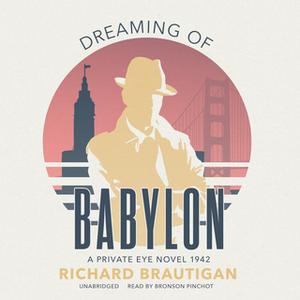 «Dreaming of Babylon» by Richard Brautigan