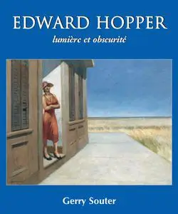 Gerry Souter, "Edward Hopper : Lumière et obscurité"