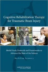 Cognitive Rehabilitation Therapy for Traumatic Brain Injury: Model Study Protocols and Frameworks to Advance the State