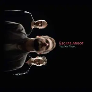 Escape Argot - You. Me. Them. (2019)