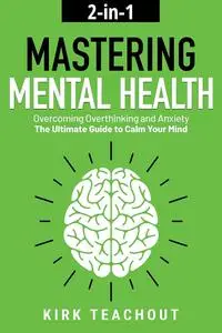 Mastering Mental Health 2-in-1