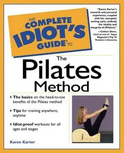 Complete Idiot's Guide to the Pilates Method (repost)