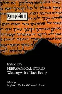 Ezekiel's Hierarchical World: Wrestling with a Tiered Reality
