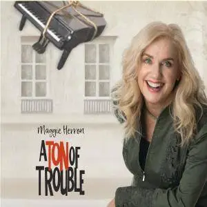 Maggie Herron - A Ton of Trouble (2018)