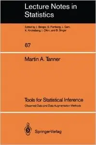 Tools for Statistical Inference: Observed Data and Data Augmentation Methods by Martin A. Tanner
